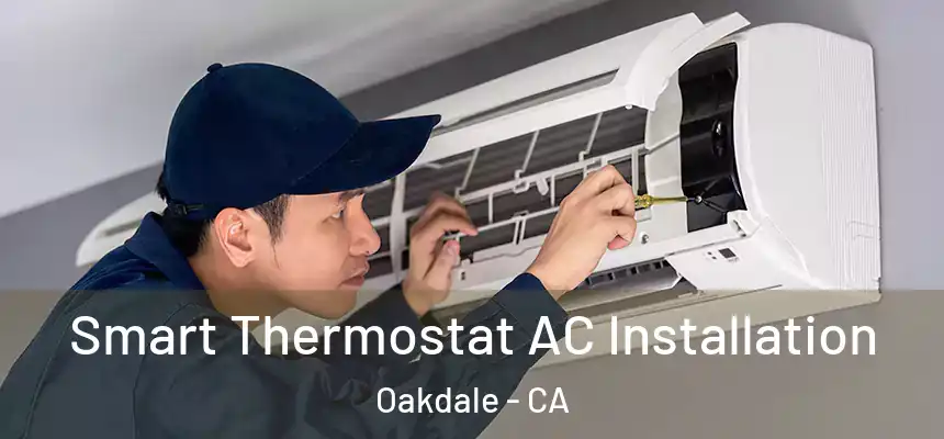  Smart Thermostat AC Installation Oakdale - CA