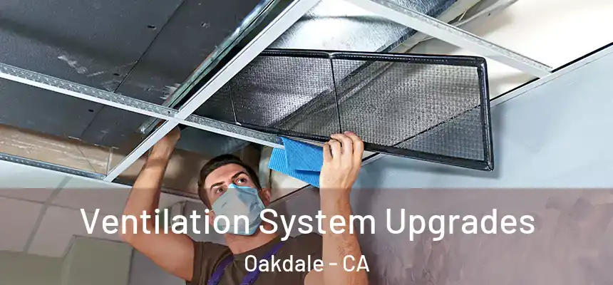  Ventilation System Upgrades Oakdale - CA
